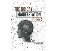 100 DAY MANIFESTATION JOURNAL: DAILY CHECK-INS | 369 METHOD | AFFIRMATIONS | GRATITUDE | VISION BOARD | JOURNALING