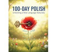 100-Day Polish: Unlocking A New Language Naturally