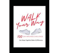 100 Day Walking Challenge Journal