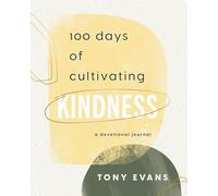 100 Days Cultivating Kindness: Devotional Journal