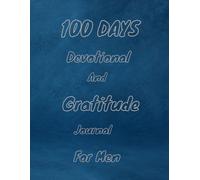 100 Days Devotional and gratitude journal for men