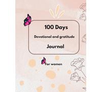 100 Days Devotional and gratitude Journal for women