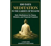 100 Days Meditation in The Garden of Wealth