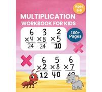 100 Days Multiplication Workbook for Kids Ages 6-9: Daily Times Tables Practice | 100+ Exercises | Math Workbook Grade 1-3 | Build Speed & Accuracy | Homeschool Learning