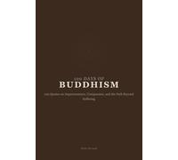 100 Days of Buddhism: 100 Quotes on Impermanence, Compassion, and the Path Beyond Suffering