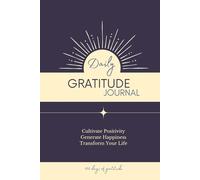 100 Days of Gratitude: Cultivate Positivity, Generate Happiness, Transform Your Life, Gratitude Journal Notebook with short, daily writing prompts, Self-Care Affirmations