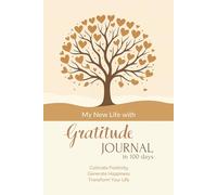 100 Days of Gratitude: Cultivate Positivity, Generate Happiness, Transform Your Life, Gratitude Journal Notebook with short, daily writing prompts, Self-Care Affirmations