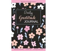 100 Days of Gratitude: Practice Positivity, Create Joy, Change Your Life, Gratitude Journal Notebook with short, daily writing prompts, Self-Care Affirmations