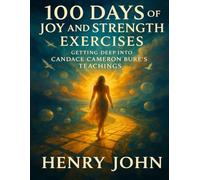 100 Days of Joy and Strength Exercises: Getting Deep Into Candace Cameron Bure’s Teachings