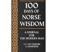 100 Days of Norse Wisdom: A Journal for Modern Men