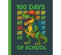 100 Days of School Dinosaur Composition Notebook: A Fun Celebration Gift for Boys in Kindergarten & 1st Grade featuring a Cool T-Rex with Sunglasses, a Backpack, and Tally Marks - 110 Wide Ruled Pages