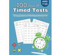 100 Days of Timed Math Tests: Grades 3-5 Practice Workbook: Daily Drills in Addition, Subtraction, Multiplication, Division & Fractions for Ages 7-10 | Timed Practice with Answer Key | 8.5 x 11 Inches