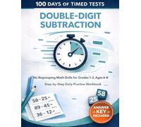 100 Days of Timed Tests: Double-Digit Subtraction: No Regrouping Math Drills for Grades 1-2, Ages 6-8 | Step-by-Step Daily Practice Workbook