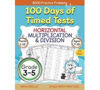 100 Days of Timed Tests, Horizontal Multiplication, and Division Fac (Tascabile)