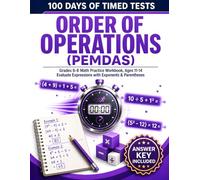 100 Days of Timed Tests: Order of Operations (PEMDAS): Grades 6-8 Math Practice Workbook, Ages 11-14 | Evaluate Expressions with Exponents & Parentheses