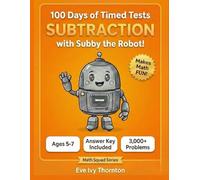 100 Days of Timed Tests: Subtraction: Kindergarten, 1st Grade, Ages 5-7, Math Drills, Digits 0-20, Answer Key Included (Math Squad Series): Daily ... | 3,000+ Problems | Homeschool & Classroom