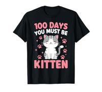 100 Days You Must Be Kitten Divertente Centesimo Giorno Di Scuola Maglietta