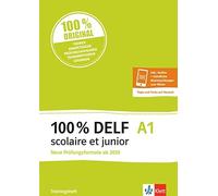 100% DELF A1 scolaire et junior - Neue Prüfungsformate ab 2020: Ange (Tascabile)