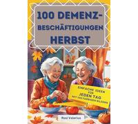 100 Demenzbeschäftigungen Herbst - einfache Ideen für jeden Tag