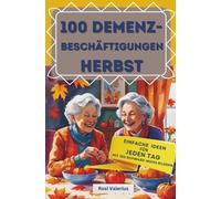 100 Demenzbeschäftigungen Herbst - einfache Ideen für jeden Tag: Mit 100 schwarzweiß Bildern