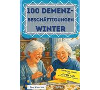 100 Demenzbeschäftigungen Winter - einfache Ideen für jeden Tag