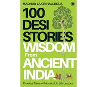 100 Desi Stories: Wisdom from Ancient India