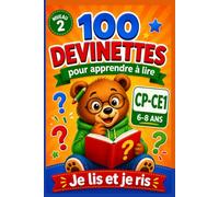 100 Devinettes pour apprendre à lire: 100 devinettes illustrées pour apprendre à lire en s'amusant • Dès 6 ans • Avec des coloriages mandalas - CP CE1