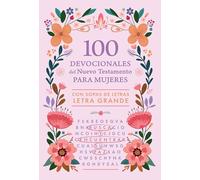 100 devocionales del Nuevo Testamento para mujeres: con sopa de letras Letra Grande / 100 Devotionals from the New Testament for Women: With Word Searches