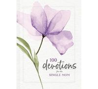 100 Devotions for the Single Mom (Tascabile)