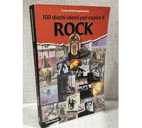 100 dischi ideali per capire il rock