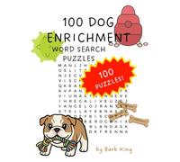 100 Dog Enrichment Word Search Puzzles: Fun, Brain-Boosting Activities Inspired by Real Canine Enrichment
