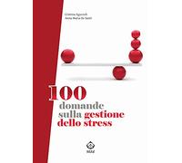 100 domande sulla gestione dello stress