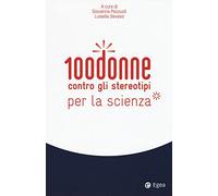100 donne contro gli stereotipi della scienza