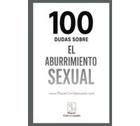 100 Dudas sobre... EL ABURRIMIENTO SEXUAL EN PAREJA: Rutina, silencio y camas que ya no tiemblan