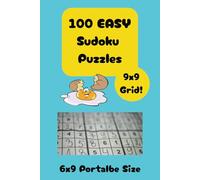 100 EASY Sudoku Puzzles 9x9 Grid!: 6x9 Portable Size | 100 Puzzles with Solutions
