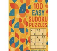 100 Easy Sudoku Puzzles -Beginner Edition-