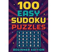 100 Easy Sudoku Puzzles - Beginner Edition