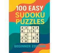 100 Easy Sudoku Puzzles Beginner Edition