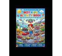 100+ Educational Activities Featuring Cars, Trucks, Buses, Trains, Fire Trucks, Construction Vehicles, Rockets & More for Preschool and Kindergarten: ... Tracing, Dot-to-Dot, Counting, Matching,