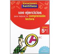 100 Ejercicios para mejorar la comprensión lectora, 5 Educación Primaria. Cuaderno de vacaciones