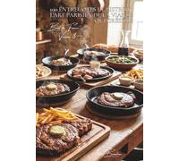 100 entrecôtes de bistrot : l'art parisien de la viande qui grésille: Café de Flore, Brasserie Lipp... l'entrecôte des comptoirs dans votre cuisine"