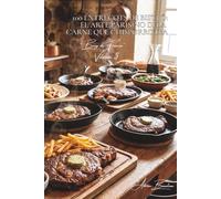 100 entrecots de bistró: el arte parisino de la carne que chisporrotea: Café de Flore, Brasserie Lipp... el entrecot de los mostradores en su cocina