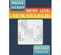 100 Entry-Level, Easy Sum Search Puzzles for First-Time Solvers