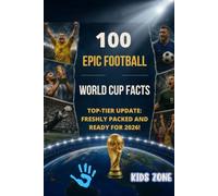 100 Epic football World Cup Facts: Top-tier update: Freshly packed and ready for 2026!