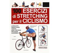 100 esercizi di stretching per il ciclismo
