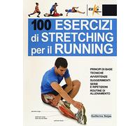 100 esercizi di stretching per il running