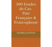 100 Etudes de Cas Paie Française & Francophone