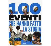 100 eventi che hanno fatto la storia