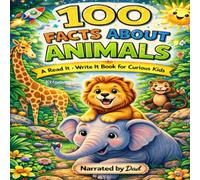 100 Facts About Animals: A Read It, Write It Activity Book for Curious Kids