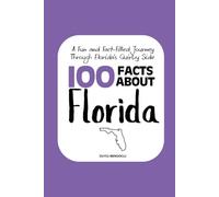 100 Facts about Florida: A Fun and Fact-Filled Journey Through Florida’s Quirky Side